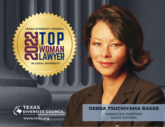 Baker · Wotring LLP | Debra Tsuchiyama Baker selected as a 2022 Top Woman Lawyer Award Winner by the Texas Diversity Council